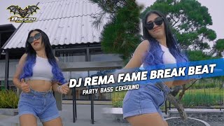 Dj Rema Fame Break Beat  Versi Ceksound Party  By Breezy Bass  breezybass