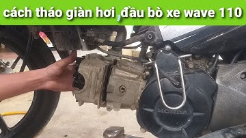 hướng dẫn cách tháo giàn hơi và đầu bò xe wave rsx 110