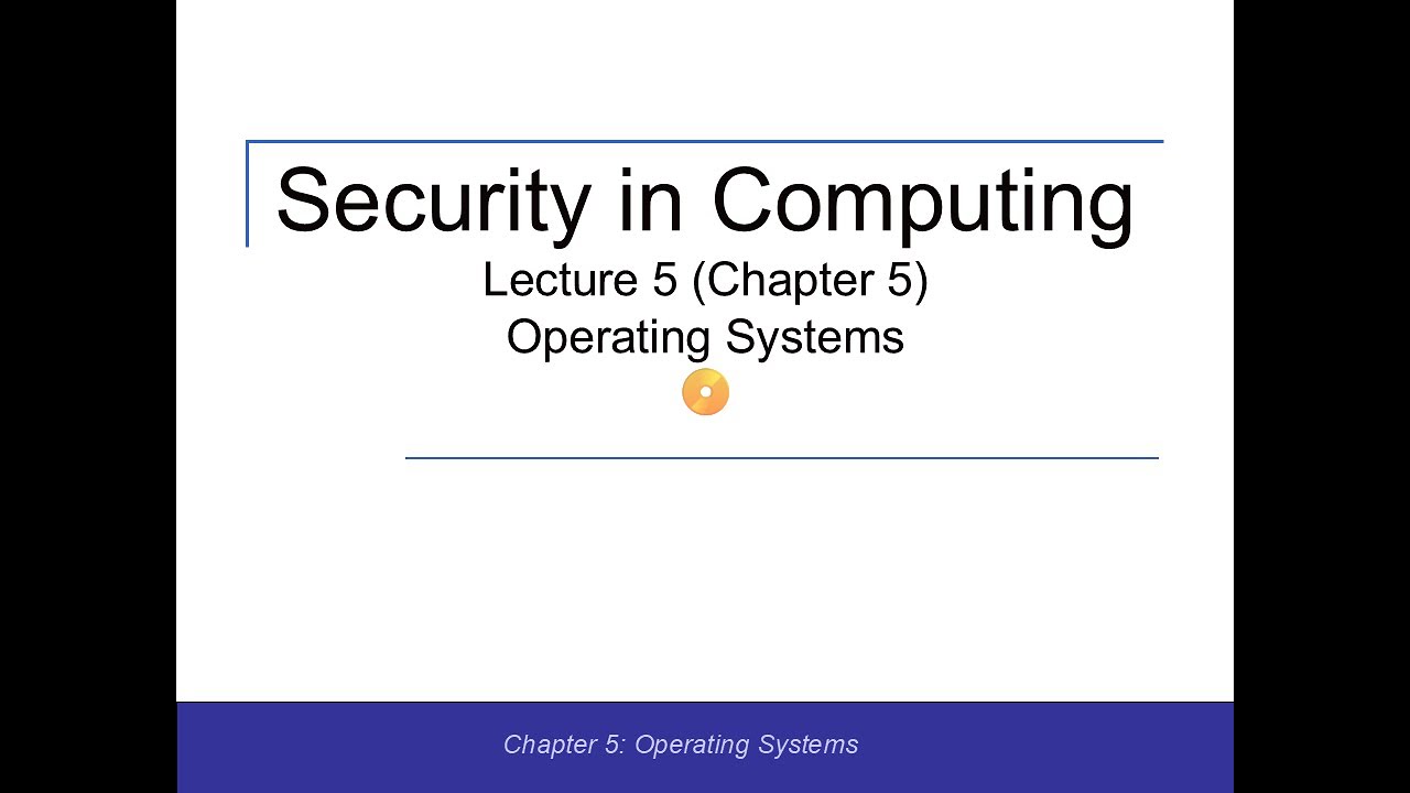 Security Lecture 5 (CH 5): Operation Systems - YouTube
