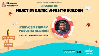 Session: React Dynamic Website Builder | Praveen Kumar Purushothaman | Holiday Hacks | CSE Dept SSTC