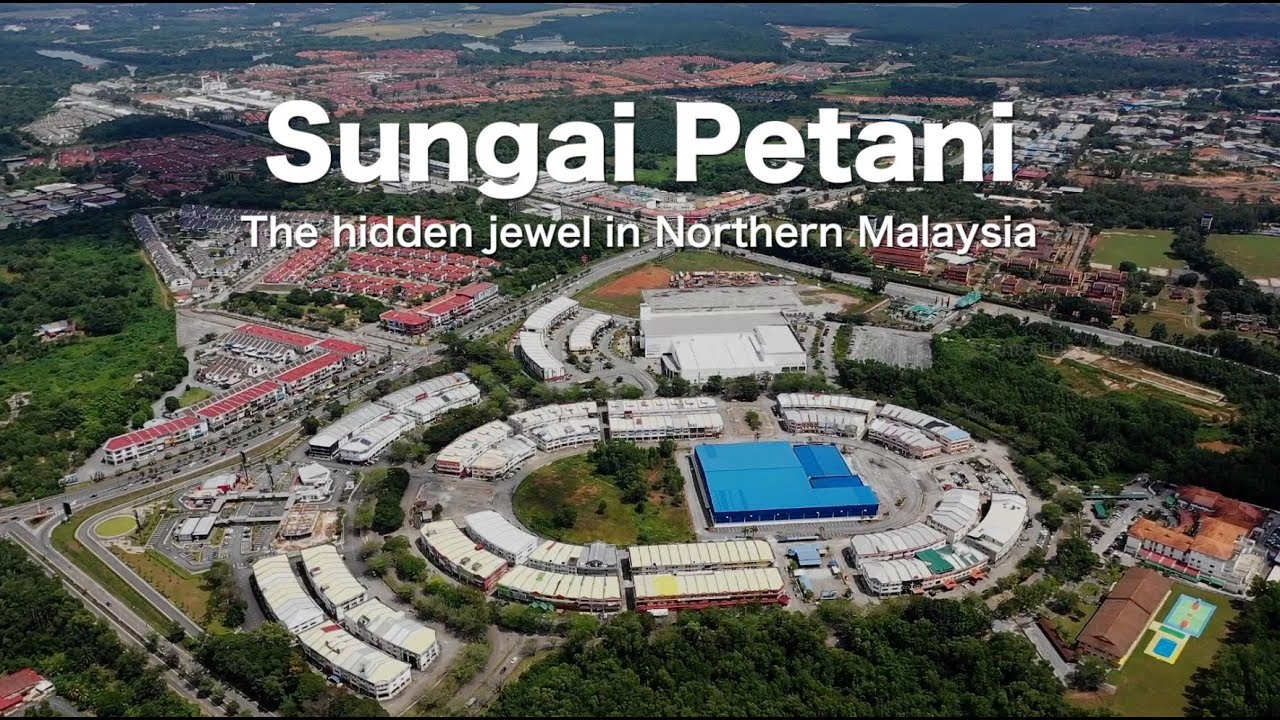  SUNGAI  PETANI  the hidden Jewel in Northern Malaysia 