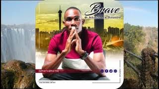 Brave Makhiwa Sounds Sithandazile
