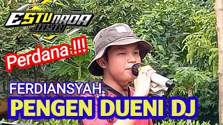 PERDANA ‼️ PENGEN DUENI DJ VOC FERDIANSYAH // ESTU NADA JAYA // KARANGDAWA CIKEDUNG KIDUL
