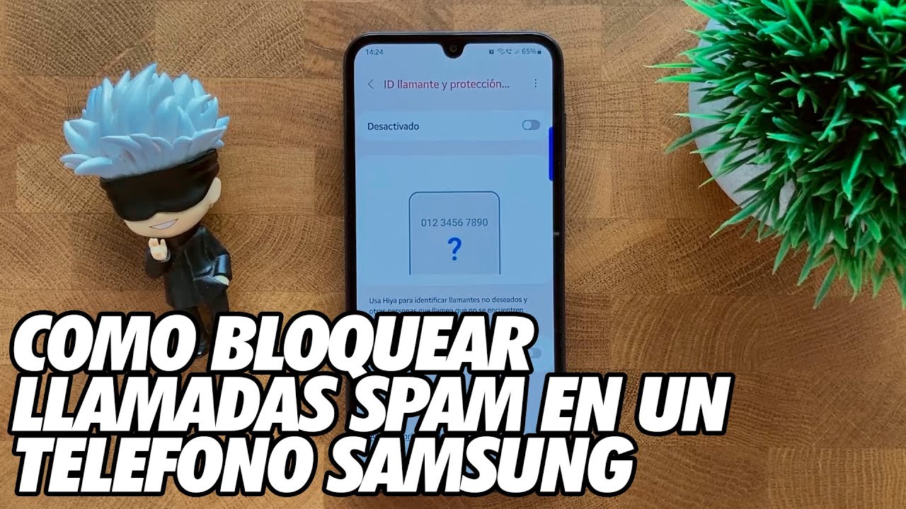 Como Bloquear LLamadas SPAM en un Telefono Samsung - YouTube