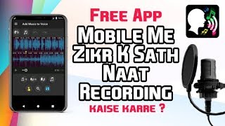 Zikr ke Sath Naat Mobile me kaise Padde is App ke zariye music with Voice screenshot 5