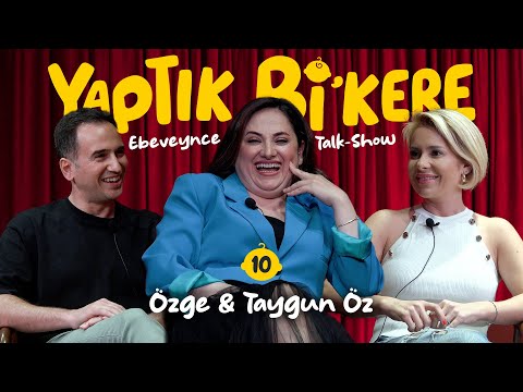 Yaptık Bi’ Kere - 10. Bölüm | Konuklar: Özge & Taygun Öz