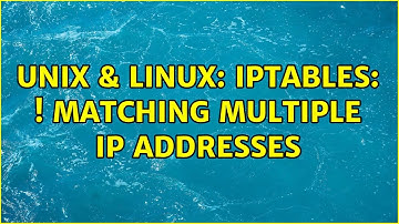 Unix & Linux: iptables: ! matching multiple ip addresses