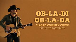 Ob La Di Ob La Da  The Beatles classic Country Cover