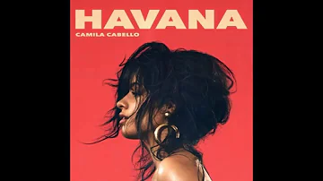 Camila Cabello - Havana (Without Rap)