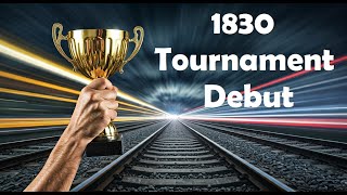 TrackTalk's 1830 Tournament Debut (Round 1 Game D)