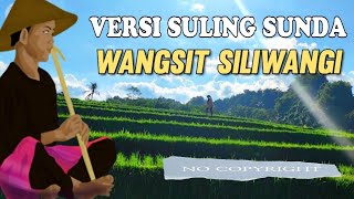 Wangsit Siliwangi - Versi Suling Sunda | No Copyright