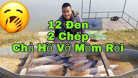 #câucá Câu Cá | Toàn Cảnh  Một Buổi Câu 12 Trắm Đen Khủng Và 2 Chép Tại Hồ Cát Nguyên Đông Anh