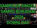 SAMPO ZA SINGELI BURUDANI 2026 DOWNLOAD