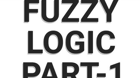 Fuzzy Logic- Part-1( fuzzy system & fuzzy set theory)-SCT- 3160619- Civil Engineering- Gtu