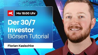 Der 30/7 Investor 🔴 Mit 30 Minuten Aufwand außerordentliche Ergebnisse an der Börse! 19.05.2025