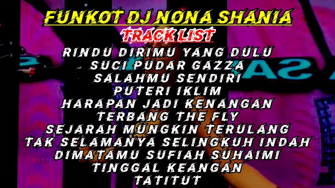 MIXTAPE FUNKOT || MUSIC PARTY FULL ALBUM NONSTOP || DJ NONA SHANIA