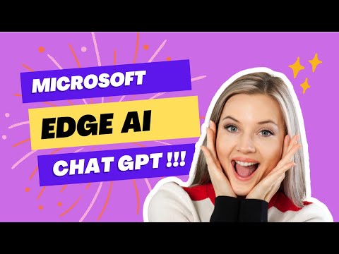 Exploring New AI Features in Microsoft Edge, Including ChatGPT: A Video Overview