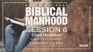 Session 6 - Compete With Endurance (Chad Davidson) by Blessed Hope Chapel 290 views 1 year ago 58 minutes