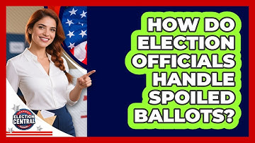 How Do Election Officials Handle Spoiled Ballots?
