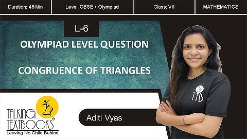 L-6 Olympiad Level Questions | Congruence of Triangles Class 7 | Aditi Vyas | TTB