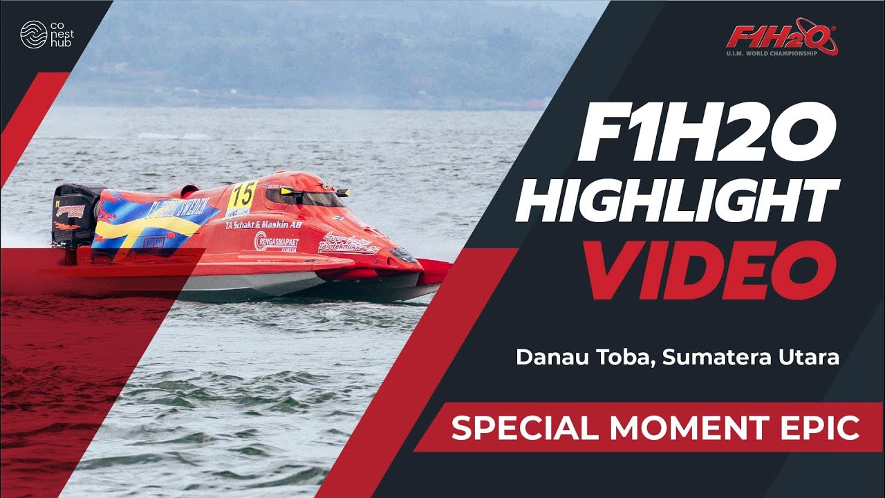 Highlight F1H2O Power Boat Lake Toba || Special Moment Epic!!