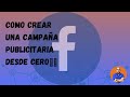 🔥 Empezar desde cero COMO CREAR UNA CAMPAÑA 🚀 Publicitaria EN FACEBOOK ADS BUSINESS 2022