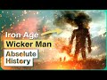 Why The Wicker Man Was Such A Large Part Of Iron Age | Time Crashers | Absolute History