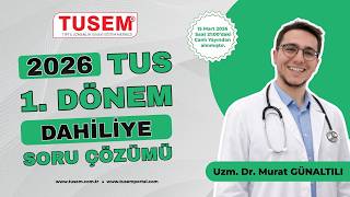 2026 Tus 1. Dönem Dahiliye Soru Çözümü Murat Günaltılı