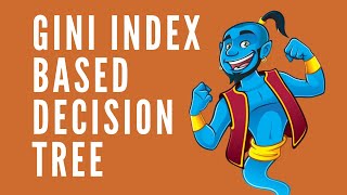 Gini index based Decision Tree