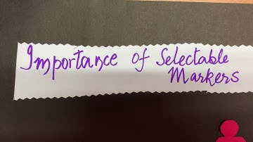 Role of Selectable Markers in rDNA Technology