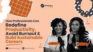 How Professionals can Redefine Productivity, Avoid Burnout & Build Sustainable Careers