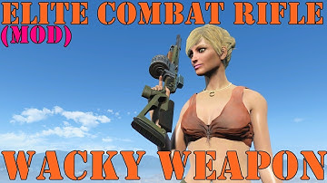 Fallout 4: Wacky Weapon: Elite Combat Rifle (Mod)