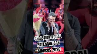CHRISTIAN NODAL en el Palenque San Marcos, Ags. 2026 #christiannodal