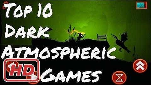 Top 10 Dark Atmospheric Games for Android(Games like Badland and limbo)