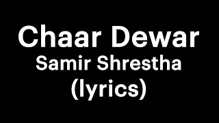 Samir Shrestha  Chaar Dewar s  Your Own Buddy