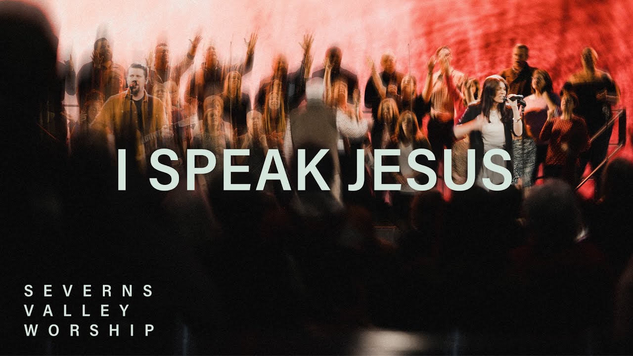 I Speak Jesus | SV Worship - YouTube