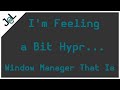 Checking out Hypr window manager