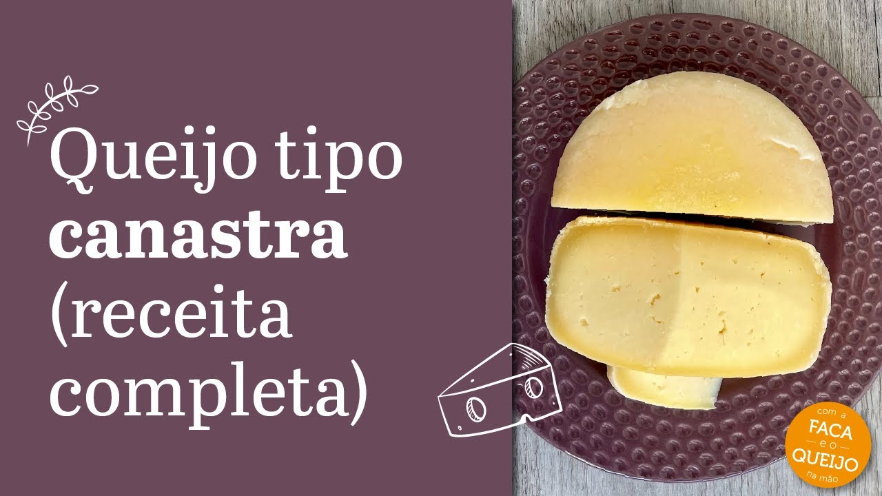 Receita de queijo tipo canastra - Queijo caseiro fácil para iniciantes