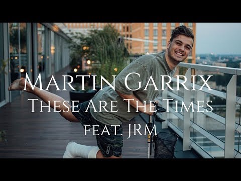 【和訳】Martin Garrix feat. JRM - These Are The Times