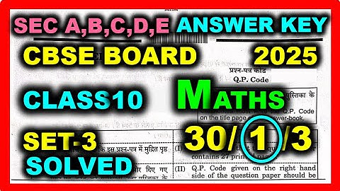Class 10 Maths Answer Key 2024-2025 | Maths Set3 30/1/3 Paper Solution | Maths Paper Solution|Solved