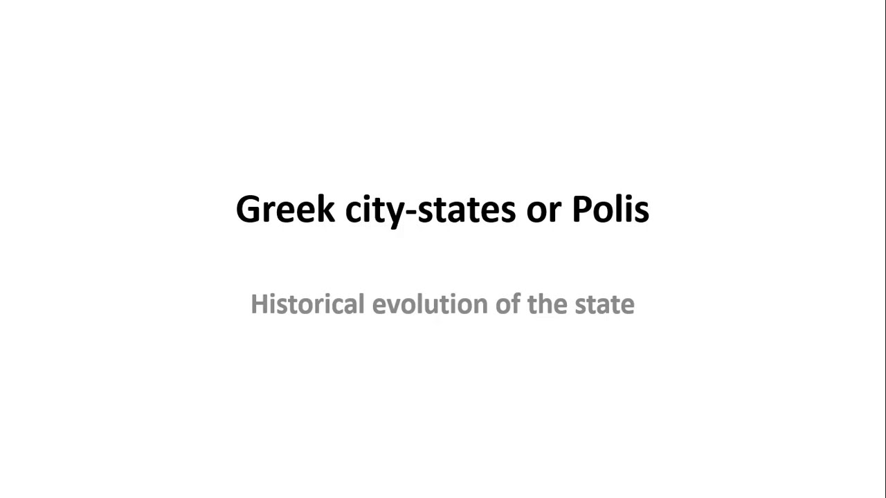 Greek City States || Historical Evolution Of The State