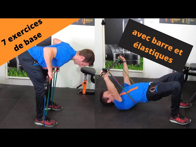 7 exercices de base avec barre et élastiques 