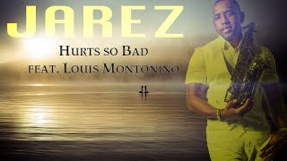 Video thumbnail of "Jarez "Hurts So Bad" | Saxoholic | Smooth Jazz | Good Mood Jazz | Positive Jazz | Winter Jazz"