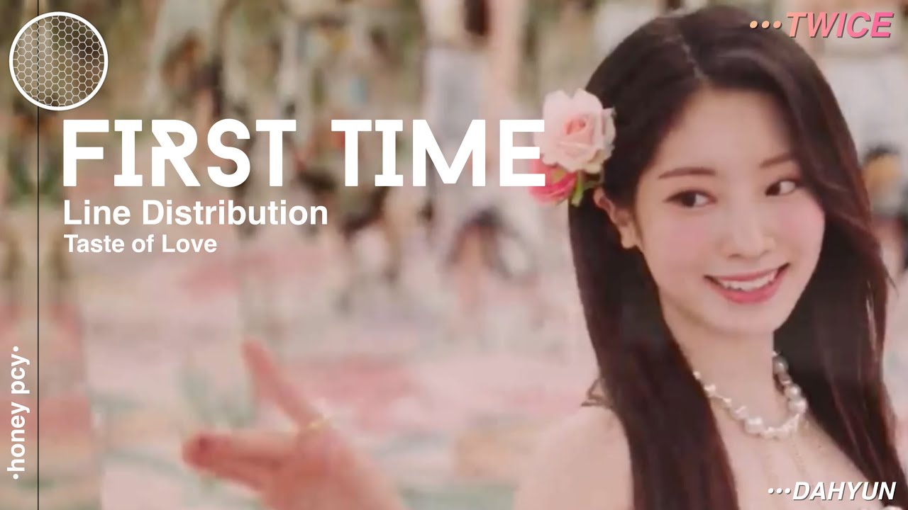 Twice 트와이스 First Time Line Distribution Youtube