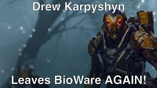 Drew Karpyshyn is Leaving BioWare AGAIN!