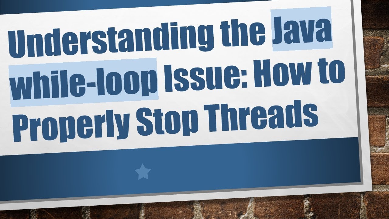 Understanding the Java while-loop Issue: How to Properly Stop Threads ... image.