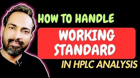 HOW TO HANDLE USP AND WORKING STANDARD FOR QC ANALYSIS?