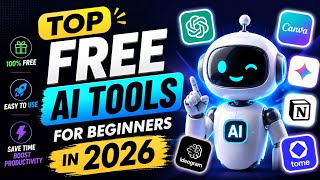 🔥 TOP FREE AI TOOLS FOR BEGINNERS IN 2026! 
