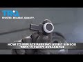 How to Replace 2007-13 Chevrolet Avalanche Parking Assist Sensor