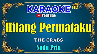 HILANG PERMATAKU - The Crabs [ KARAOKE HD ] Nada Pria